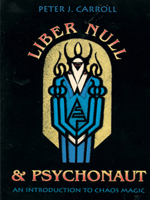 Title details for Liber Null & Psychonaut by Peter  J. Carroll - Available